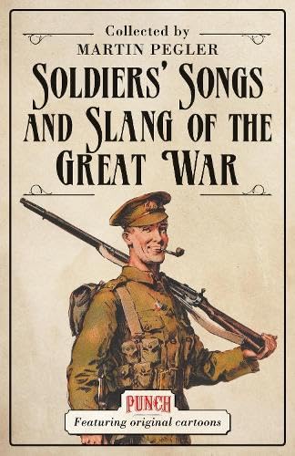 9781472809285: Soldiers' Songs and Slang of the Great War