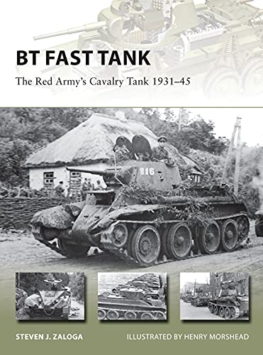 9781472810656: BT Fast Tank: The Red Army’s Cavalry Tank 1931–45: 237 (New Vanguard)