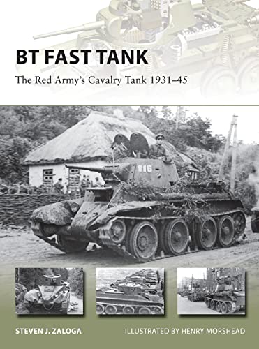 Stock image for BT Fast Tank: The Red Army?s Cavalry Tank 1931?45: 237 (New Vanguard Series No.237) for sale by Jeff Stark