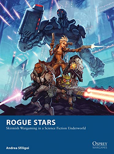 Beispielbild fr Rogue Stars: Skirmish Wargaming in a Science Fiction Underworld (Osprey Wargames) zum Verkauf von AwesomeBooks