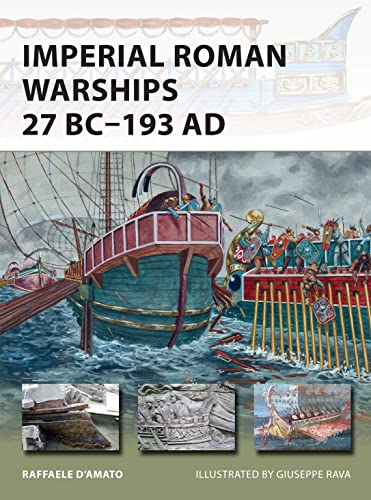 Stock image for Imperial Roman Warships 27 BC?193 AD: 230 (New Vanguard Series 230) for sale by Jeff Stark