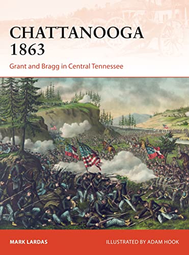 Beispielbild fr Chattanooga 1863: Grant and Bragg in Central Tennessee: 295 (Campaign) zum Verkauf von WorldofBooks
