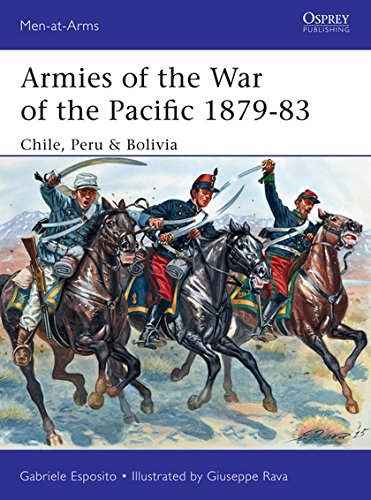 Imagen de archivo de Armies of the War of the Pacific 187983: Chile, Peru Bolivia (Men-at-Arms) a la venta por Book Outpost