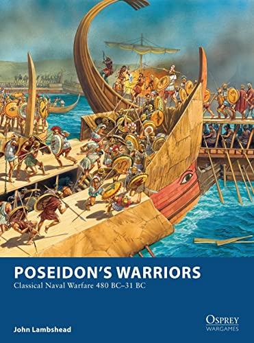 Stock image for Poseidon  s Warriors: Classical Naval Warfare 480  31 BC (Osprey Wargames) for sale by BooksRun