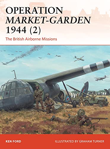 Imagen de archivo de Operation Market-Garden 1944 (2): The British Airborne Missions (Campaign, 301) a la venta por HPB Inc.