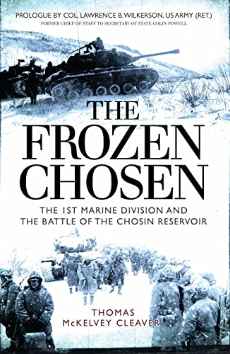 Stock image for FROZEN CHOSEN THE 1ST MARINE DIVISION AND THE BATTLE OF THE CHOSIN RESERVOIR for sale by ARD Books