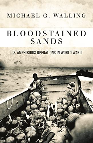 Imagen de archivo de Bloodstained Sands: U.S. Amphibious Operations in World War II (General Military) a la venta por Read&Dream