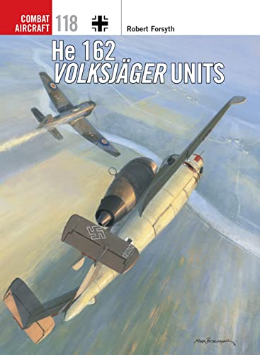 Stock image for He 162 Volksjäger Units (Combat Aircraft) for sale by AwesomeBooks