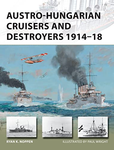 Stock image for Austro-Hungarian Cruisers and Destroyers 1914 "18 (New Vanguard) for sale by HPB-Red