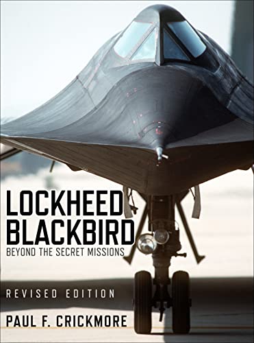 9781472815231: Lockheed Blackbird: Beyond the Secret Missions (Revised Edition)