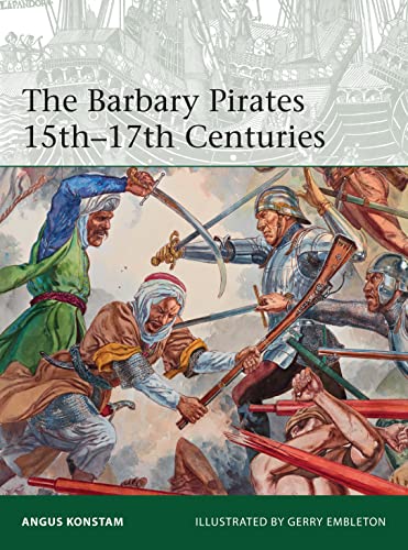 Beispielbild fr The Barbary Pirates 15th-17th Centuries: 213 (Elite) zum Verkauf von AwesomeBooks