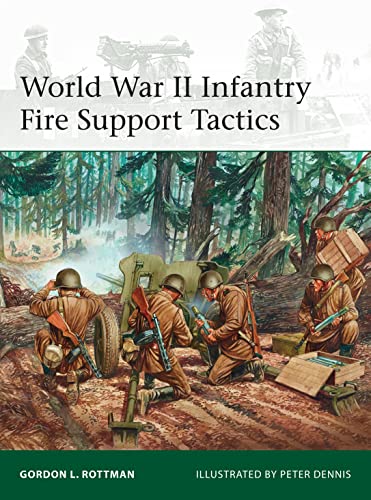 Imagen de archivo de World War II Infantry Fire Support Tactics (Elite) a la venta por HPB-Red