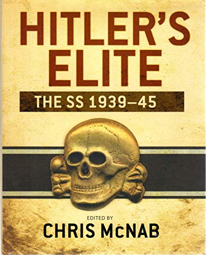 Stock image for Hitler's Elite: The SS 1939-1945 for sale by Frank J. Raucci, Bookseller