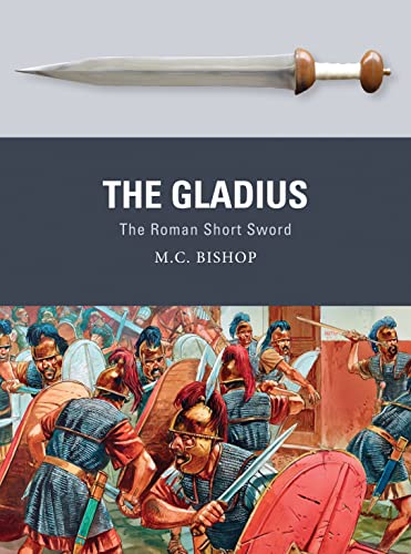 9781472815859: The Gladius: The Roman Short Sword (Weapon)