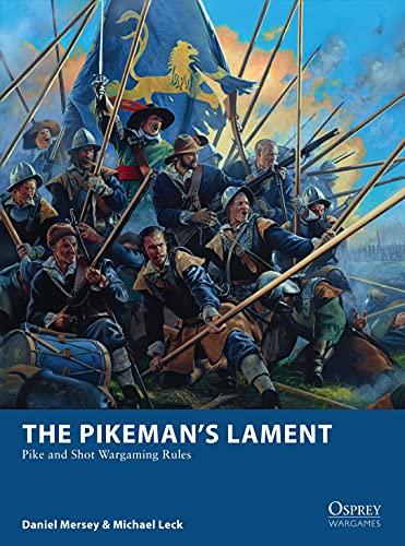 Stock image for The Pikemans Lament: Pike and Shot Wargaming Rules (Osprey Wargames) for sale by HPB Inc.