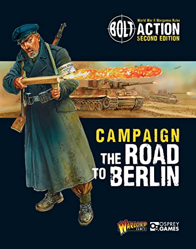 Beispielbild fr Bolt Action: Campaign: The Road to Berlin zum Verkauf von Monster Bookshop