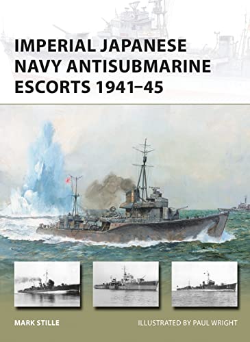 Stock image for Imperial Japanese Navy Antisubmarine Escorts 1941-45 (New Vanguard) for sale by HPB-Red