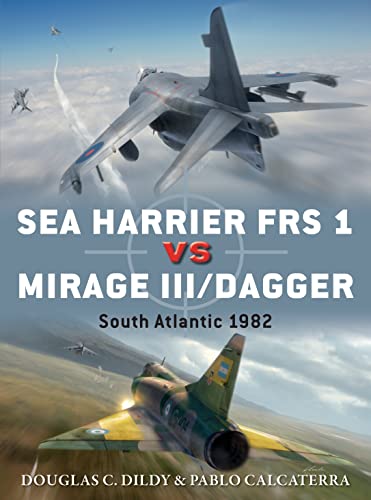 Stock image for Sea Harrier FRS 1 vs Mirage III/Dagger: South Atlantic 1982 (Duel) for sale by HPB-Red