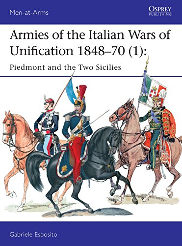 Imagen de archivo de Armies of the Italian Wars of Unification 1848â "70 (1): Piedmont and the Two Sicilies: 512 (Men-at-Arms) a la venta por WorldofBooks