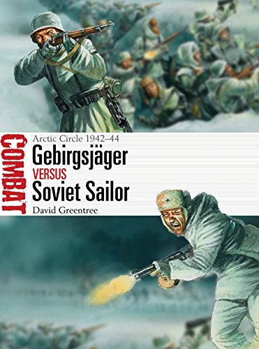 Beispielbild fr Gebirgsjäger vs Soviet Sailor: Arctic Circle 1942 "44 (Combat) zum Verkauf von WorldofBooks