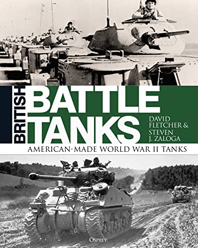 9781472820068: British Battle Tanks: American-made World War II Tanks