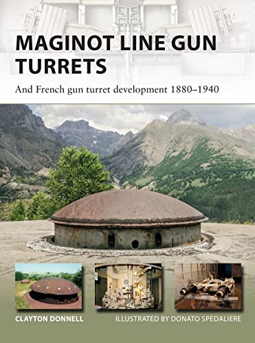 Stock image for Maginot Line Gun Turrets And French gun turret development 18801940 New Vanguard for sale by PBShop.store US