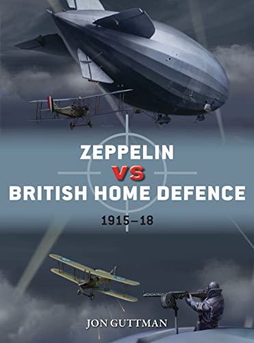 9781472820334: Zeppelin vs British Home Defence 1915–18: 85 (Duel)