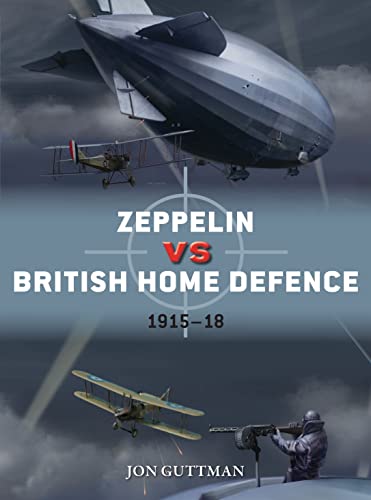 Stock image for Zeppelin vs British Home Defence 1915"18 (Duel, 85) for sale by HPB Inc.