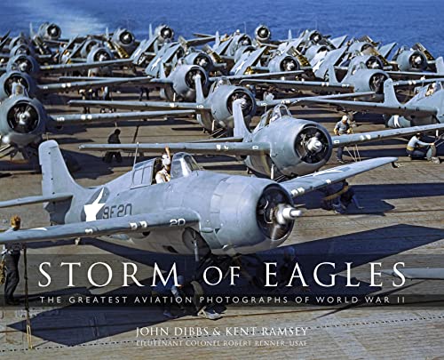 Imagen de archivo de Storm of Eagles: The Greatest Aviation Photographs of World War II a la venta por ThriftBooks-Dallas