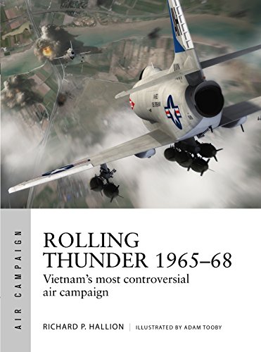 Stock image for Rolling Thunder 1965 "68: Johnson's air war over Vietnam (Air Campaign) for sale by Bookmans
