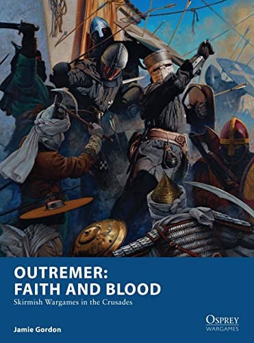 Beispielbild fr Outremer: Faith and Blood: Skirmish Wargames in the Crusades (Osprey Wargames) zum Verkauf von SecondSale