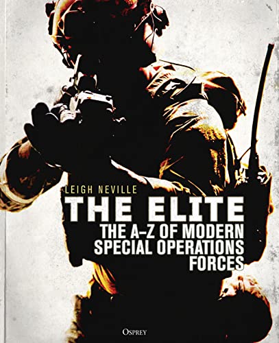 Beispielbild fr The Elite: The A "Z of Modern Special Operations Forces zum Verkauf von Monster Bookshop