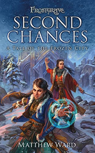 Stock image for Frostgrave: Second Chances: A Tale of the Frozen City for sale by ThriftBooks-Atlanta