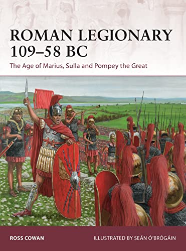 Beispielbild fr Roman Legionary 109-58 BC : The Age of Marius, Sulla and Pompey the Great zum Verkauf von Better World Books