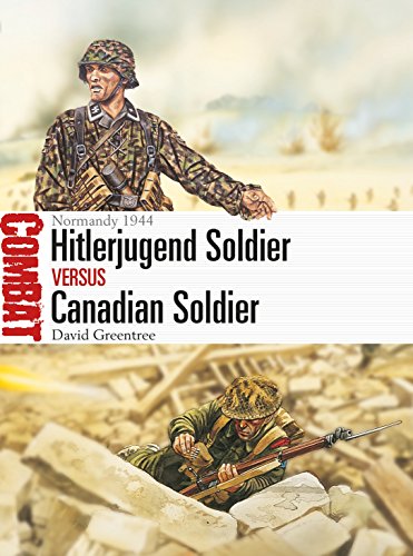 9781472825605: Hitlerjugend Soldier vs Canadian Soldier: Normandy 1944 (Combat)