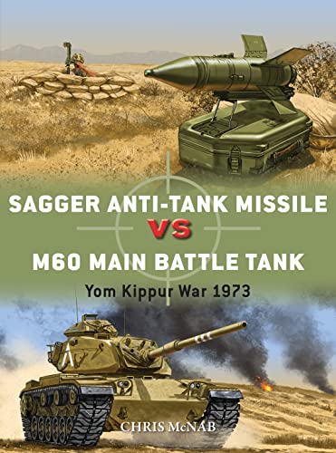 Stock image for Sagger Anti-Tank Missile vs M60 Main Battle Tank: Yom Kippur War 1973 (Duel) for sale by HPB-Red