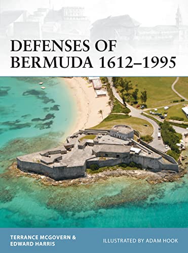 9781472825964: Defenses of Bermuda 1612–1995 (Fortress)