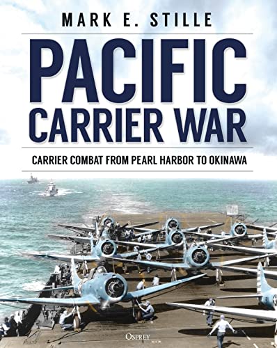 Beispielbild fr Pacific Carrier War: Carrier Combat from Pearl Harbor to Okinawa zum Verkauf von BooksRun