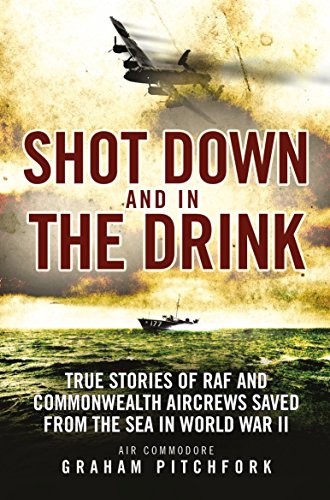 Beispielbild fr Shot Down and in the Drink: True Stories of RAF and Commonwealth Aircrews Saved from the Sea in WWII zum Verkauf von AwesomeBooks