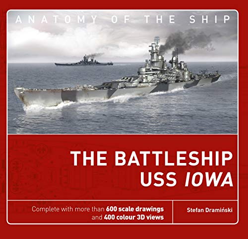 Imagen de archivo de The Battleship USS Iowa (Anatomy of The Ship) a la venta por GF Books, Inc.