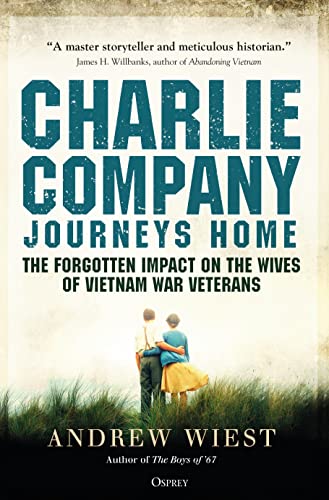 Beispielbild fr Charlie Company Journeys Home: The Forgotten Impact on the Wives of Vietnam Veterans zum Verkauf von Wonder Book