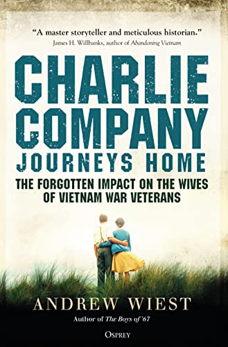 Stock image for Charlie Company Journeys Home: The Forgotten Impact on the Wives of Vietnam Veterans for sale by WorldofBooks