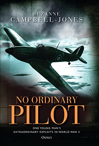 Beispielbild fr No Ordinary Pilot : One Young Man's Extraordinary Exploits in World War II zum Verkauf von Better World Books