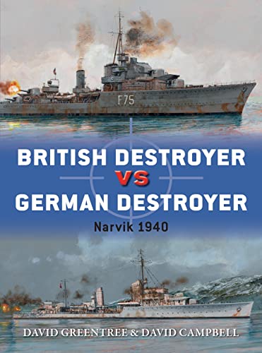 9781472828583: British Destroyer vs German Destroyer: Narvik 1940 (Duel, 88)