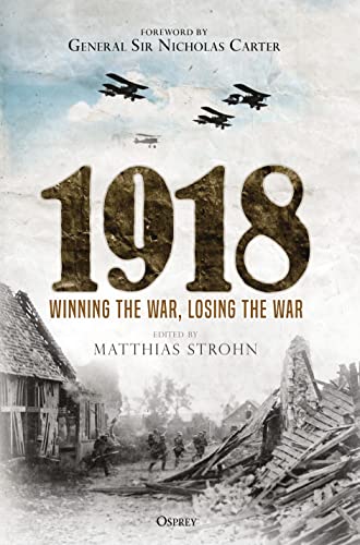 Stock image for 1918: Winning the War, Losing the War for sale by SecondSale