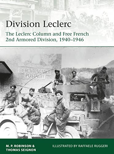 Imagen de archivo de Division Leclerc: The Leclerc Column and Free French 2nd Armored Division, 1940"1946 (Elite) a la venta por Monster Bookshop