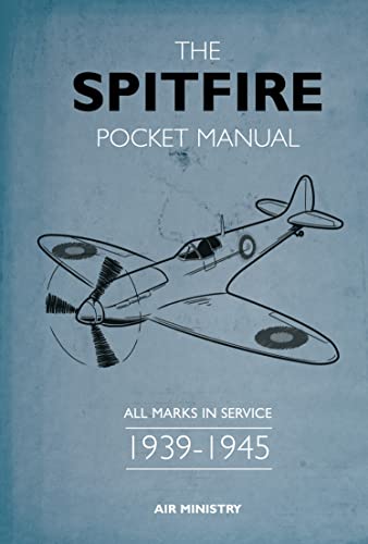 9781472830562: The Spitfire Pocket Manual: 1939-1945