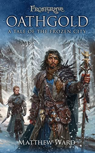 Beispielbild fr Frostgrave: Oathgold: A Tale of the Frozen City zum Verkauf von HPB-Emerald