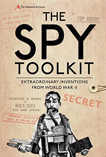 Stock image for The Spy Toolkit: Extraordinary inventions from World War II for sale by Goldstone Books