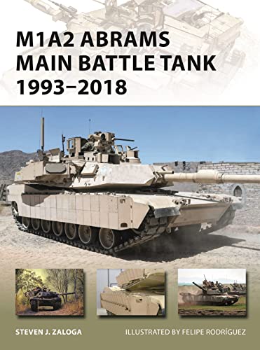 Stock image for M1A2 Abrams Main Battle Tank 1993-2018 for sale by Blackwell's